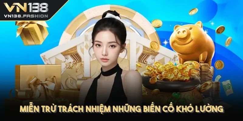 Miễn trừ trách nhiệm những biến cố khó lường