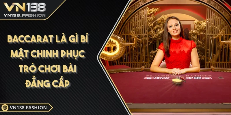 Baccarat Là Gì