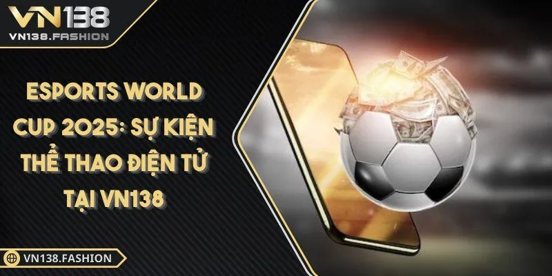 Esports World Cup 2025