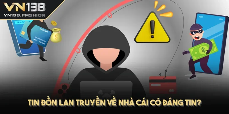 Tin đồn lan truyền về nhà cái có đáng tin?